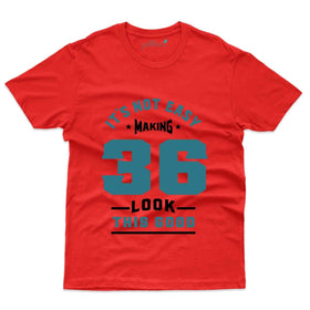 It's Not Easy 3 T-Shirt - 36th Birthday Collection