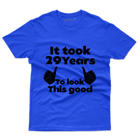 It Took 29 Years T-Shirt - 29 Birthday T-Shirt Collection