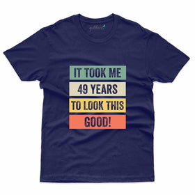 It Took 3 T-Shirt - 49th Birthday Collection