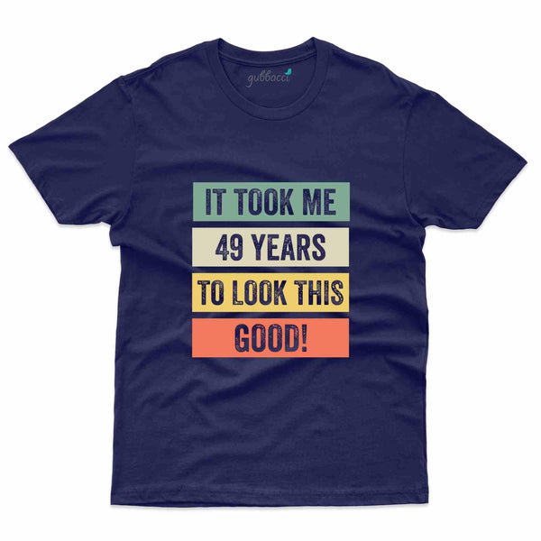 It Took 3 T-Shirt - 49th Birthday Collection - Gubbacci-India