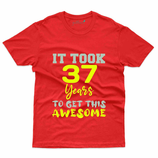 It Took 37 Years T-Shirt - 37th Birthday Collection - Gubbacci-India
