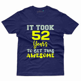 It Took 52 T-Shirt - 52nd Collection
