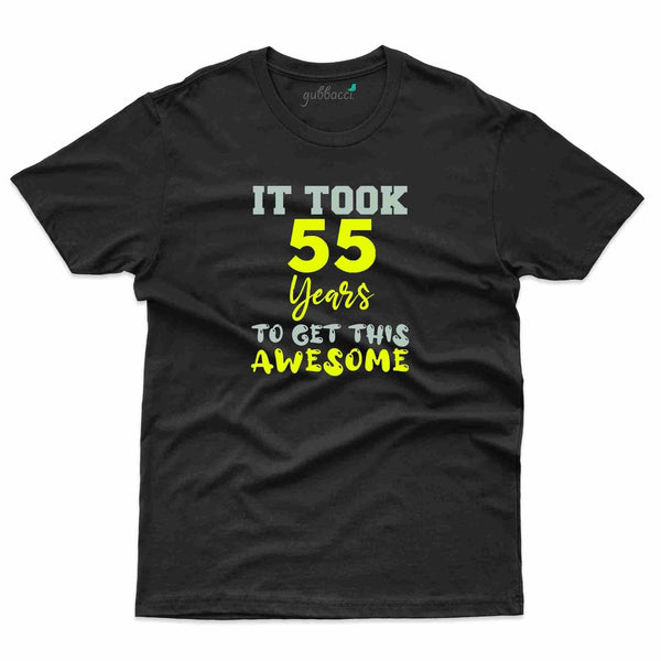 It Took 55 3 T-Shirt - 55th Birthday Collection - Gubbacci