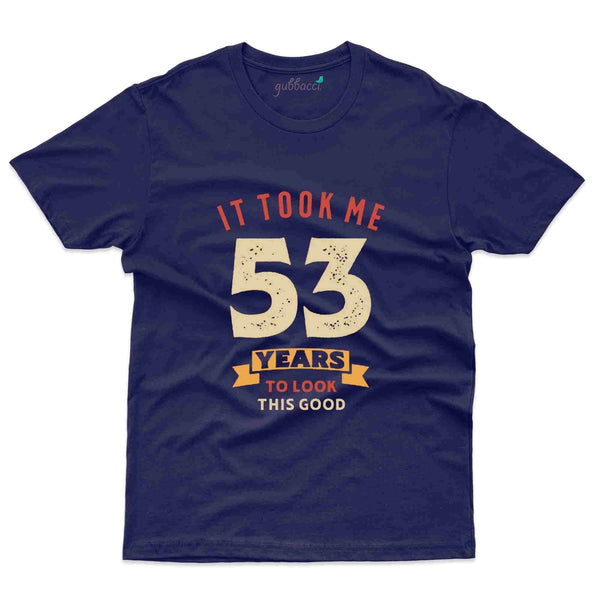 It Took 56 2 T-Shirt - 53rd Birthday Collection - Gubbacci-India
