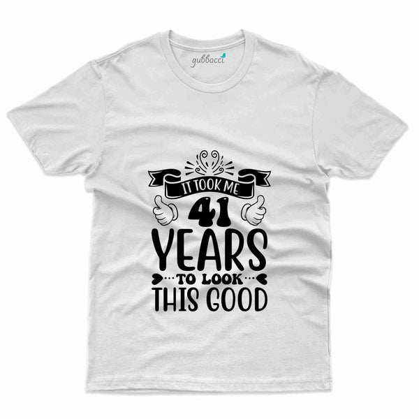 It Took Me 3 T-Shirt - 41th Birthday Collection - Gubbacci-India