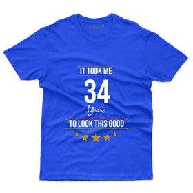 It Took Me 34 Years T-Shirt - 34th Birthday Collection