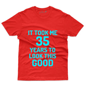 It Took Me 35 Years 11 T-Shirt - 35th Birthday Collection
