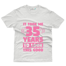 Best It Took Me 35 Years T-shirt - 35th Birthday T-shirts