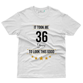 It Took Me 36 Years T-Shirt - Best 36th Birthday T-Shirts Collection