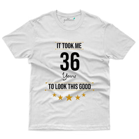 It Took Me 36 Years T-Shirt - Best 36th Birthday T-Shirts Collection