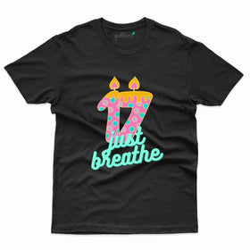 Just Breathe 2 T-Shirt - 17th Birthday Collection