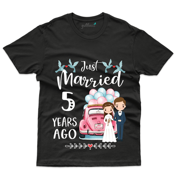 Gubbacci Apparel T-shirt S Just Married 5 Year Ago T-Shirt - 5th Marriage Anniversary Buy Just Married 5 Year Ago T-Shirt-5th Marriage Anniversary