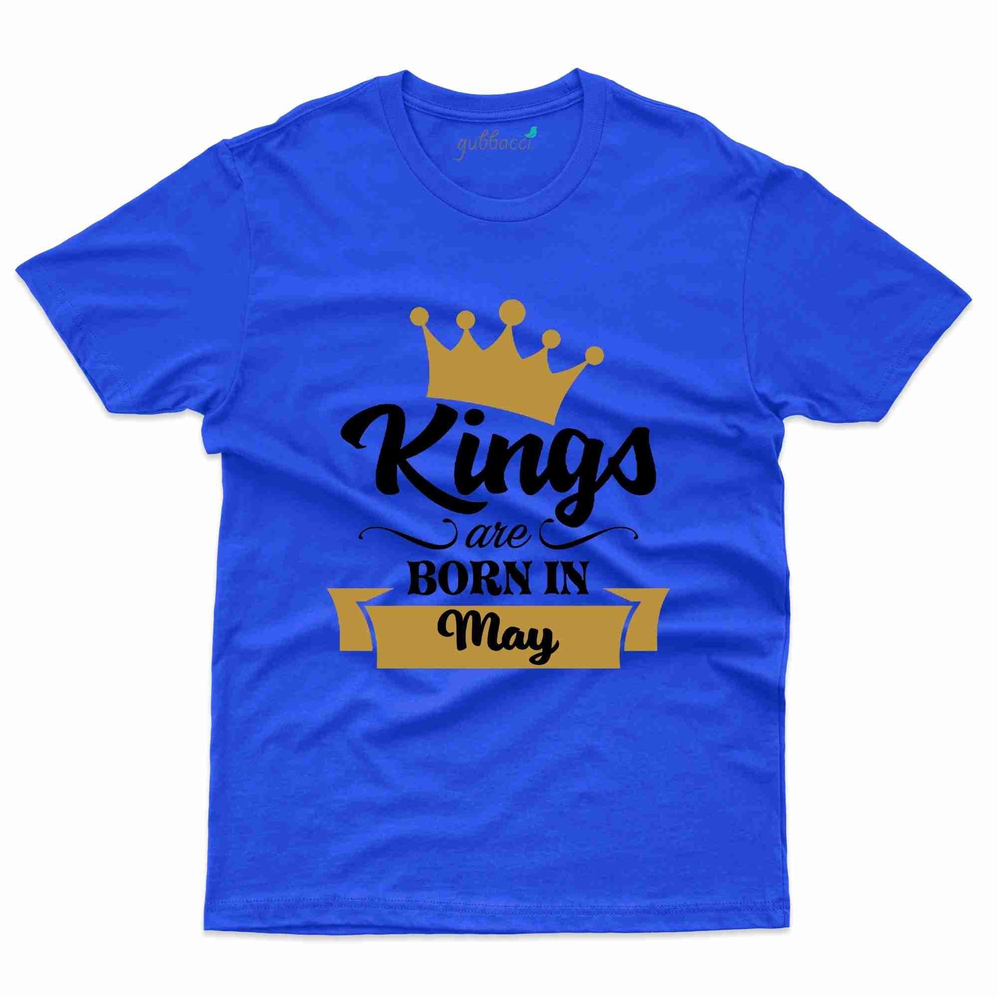 Kings Are Born In May Birthday T-Shirt Kings Are Born In May Birthday T-Shirt