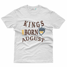 Kings Born T-Shirt - August Birthday Collection