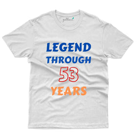 Legend 53  T-Shirt - 53rd Birthday Collection