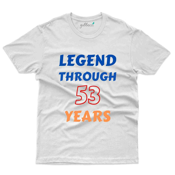 Legend 53  T-Shirt - 53rd Birthday Collection - Gubbacci-India