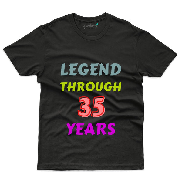 Legend Through T-Shirt - 35th Birthday Collection - Gubbacci-India