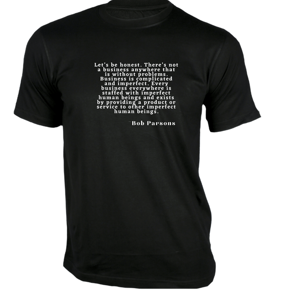 Gubbacci-India T-shirt XS Let’s be honest T-Shirt - Quotes on T-Shirt Buy Bob Parsons Quotes on T-Shirt - Let’s be honest