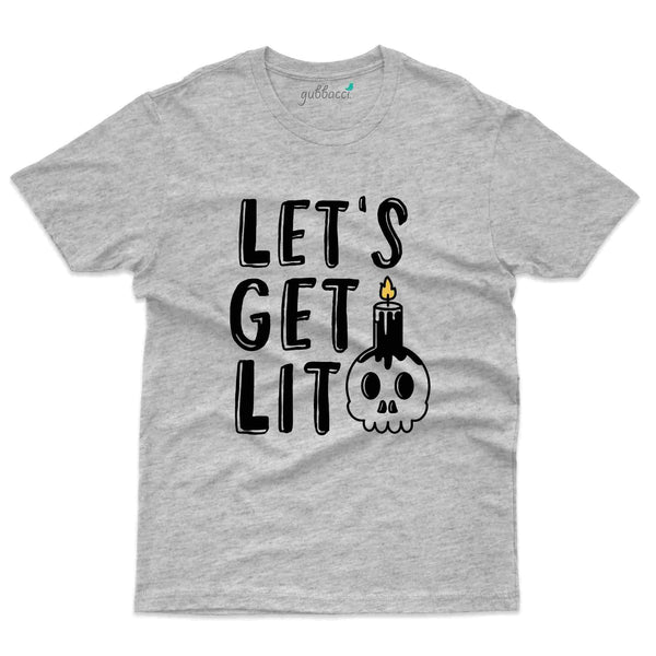 Let's Get Lit T-Shirt  - Halloween Collection - Gubbacci