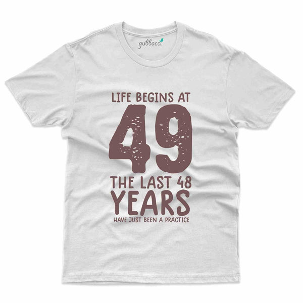 Life Begins 49 2 T-Shirt - 49th Birthday Collection - Gubbacci-India