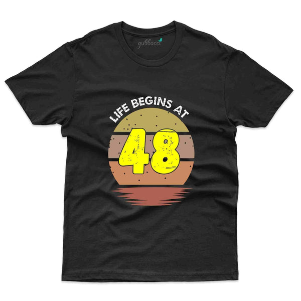 Life Begins At 48 T-Shirt - 48th Birthday Collection - Gubbacci-India