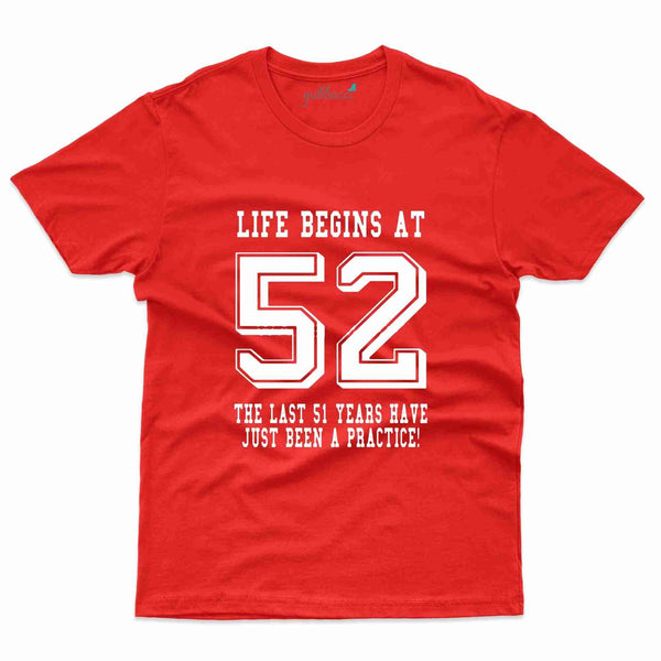 Life Begins At 52 T-Shirt - 52nd Collection - Gubbacci-India