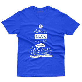 Little bit Older T-Shirt - 53rd Birthday Collection