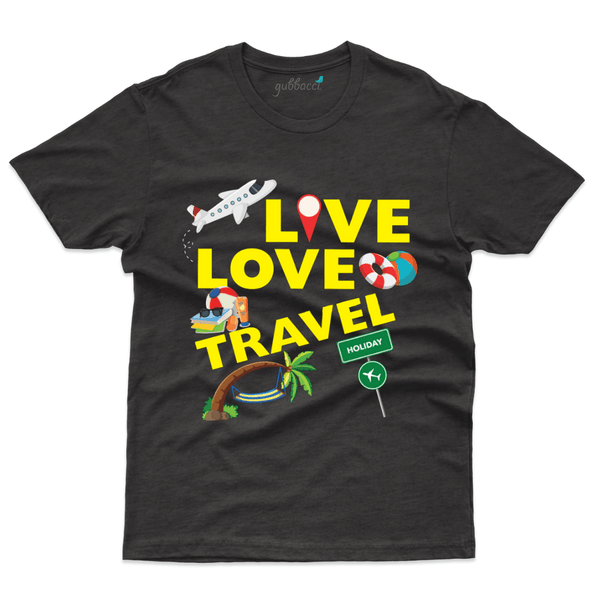 Gubbacci Apparel T-shirt S Live Love Travel T-Shirt - Travel Collection Buy Live Love Travel T-Shirt - Travel Collection