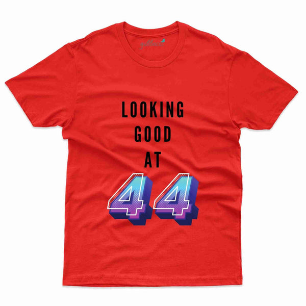 Looking Good T-Shirt - 44th Birthday Collection - Gubbacci-India