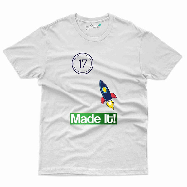 Made It T-Shirt - 17th Birthday Collection - Gubbacci