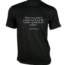 Make every detail perfect and limit T-Shirt - Quote on T-Shirt