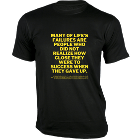 Many of life's failures T-Shirt - Quotes on T-Shirt