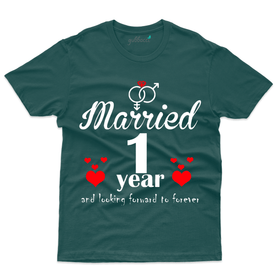 One Year of Marriage and Forever - 1st Marriage Anniversary T-shirts