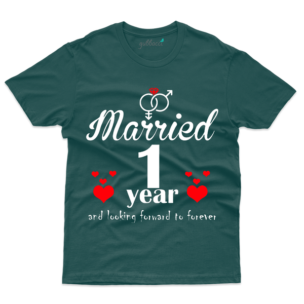 Gubbacci Apparel T-shirt S Married  1 Year Ago and looking forward to forever - 1st Marriage Anniversary Buy 1st Marriage Anniversary T-Shirt - Married 1 Year Ago