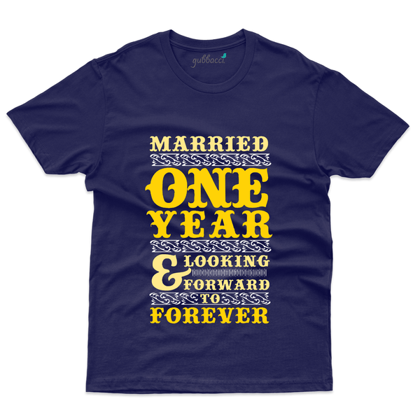 Gubbacci Apparel T-shirt S Married One Year T-Shirt - 1st Marriage Anniversary Buy Married One Year T-Shirt - 1st Marriage Anniversary