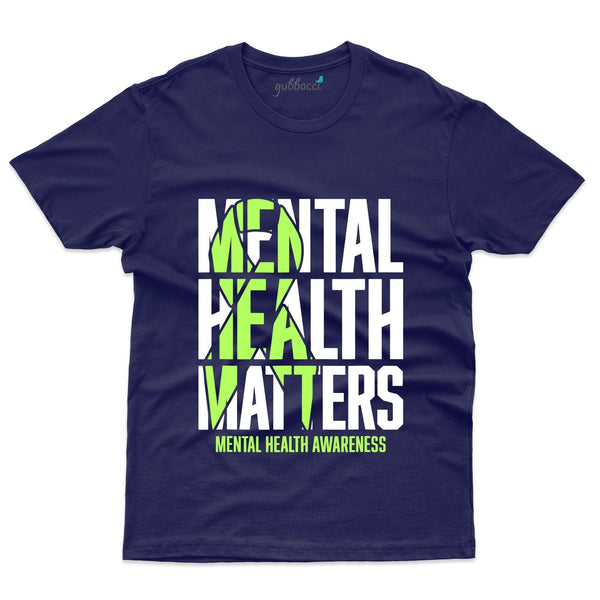 Mental Health Matters T-Shirt - Mental Health Awareness Collection - Gubbacci-India
