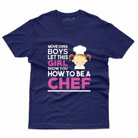Move Over Boys T-Shirt - Cooking Lovers Collection