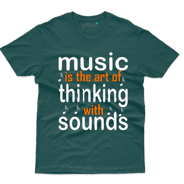 Gubbacci Apparel T-shirt XS Music is the art of thinking with sounds - Music Lovers Buy Music is the art of thinking T-Shirt - Music Lovers