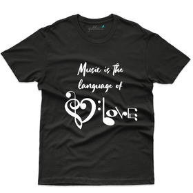 Music Is The Language of Love T-Shirt - Music Lovers