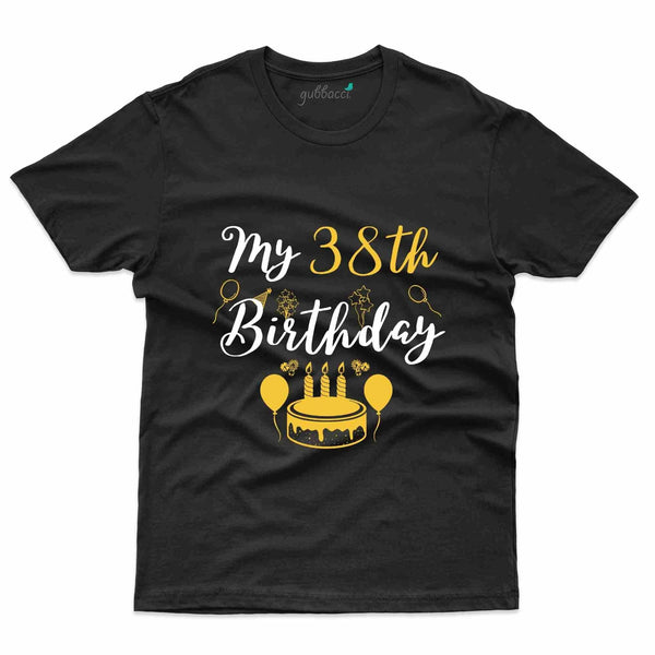 My 38th Birthday 2 T-Shirt - 38th Birthday Collection - Gubbacci-India