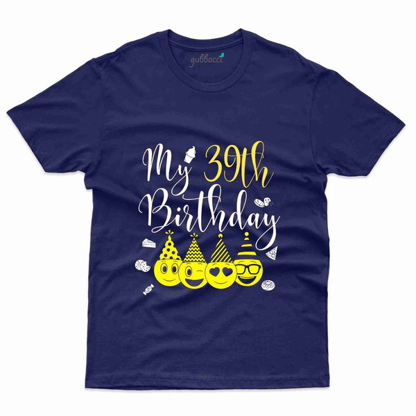 My 39th Birthday T-Shirt - 39th Birthday Collection - Gubbacci-India