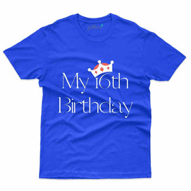 My Birthday 2 T-Shirt - 16th Birthday Collection
