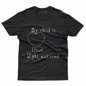 My Child T-Shirt - Down Syndrome Collection