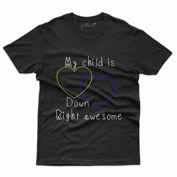 My Child T-Shirt - Down Syndrome Collection - Gubbacci-India
