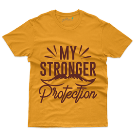 My Stronger Protection T-Shirt - Dad and Daughter Collection