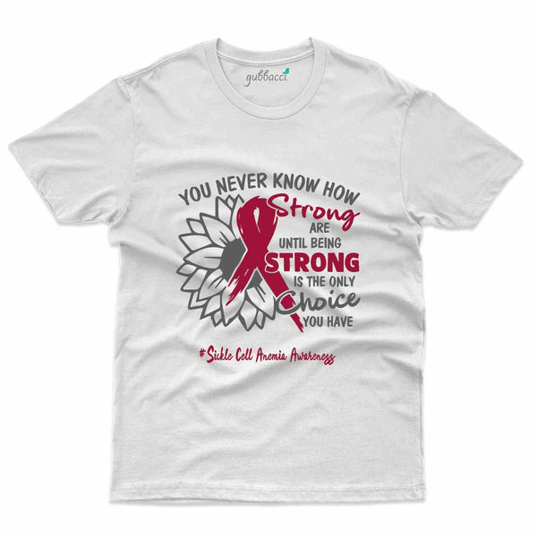 Never Know T-Shirt- Sickle Cell Disease Collection - Gubbacci