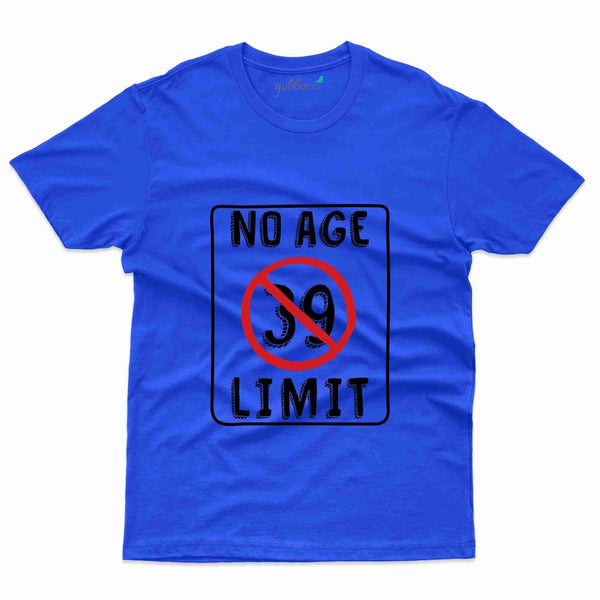 No Age Limit T-Shirt - 39th Birthday Collection - Gubbacci-India