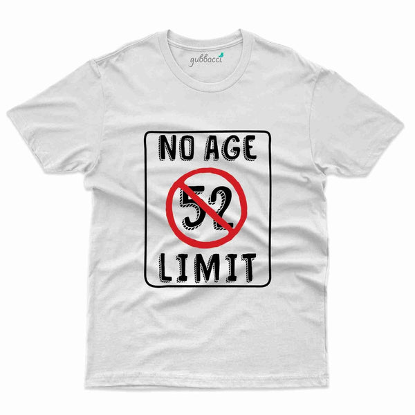No Age Limit T-Shirt - 52nd Collection - Gubbacci-India
