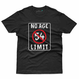 No Age Limit T-Shirt - 54th Birthday Collection