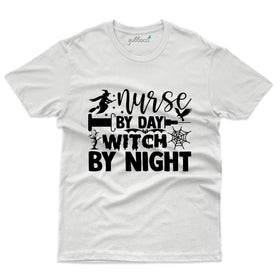 Nurse By Day Witch by Night T-Shirt - Halloween Collection